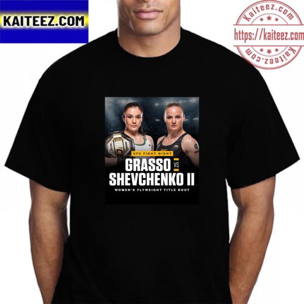 UFC Fight Night Alexa Grasso Vs Valentina Shevchenko II For Womens Flyweight Title Bout Vintage T-Shirt