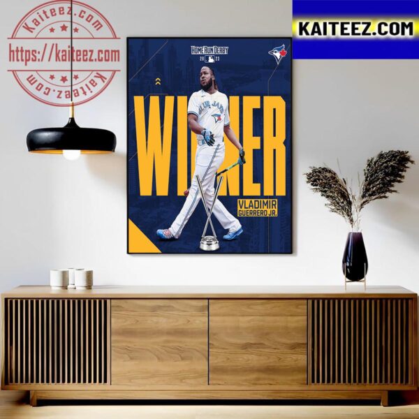 Vladdy Is The Winner 2023 Home Run Derby Art Decor Poster Canvas