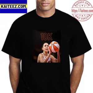 Diana Taurasi Is Now The First Player In WNBA History With 10000 Career Points Vintage T-Shirt