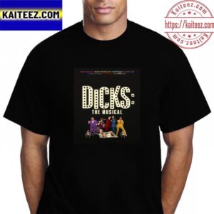 Dicks The Musical Official Poster September 29th 2023 Vintage t-Shirt