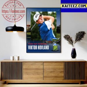 East Lake Golf Club Viktor Hovland Is The 2023 FedEx Cup Champion Art Decor Poster Canvas