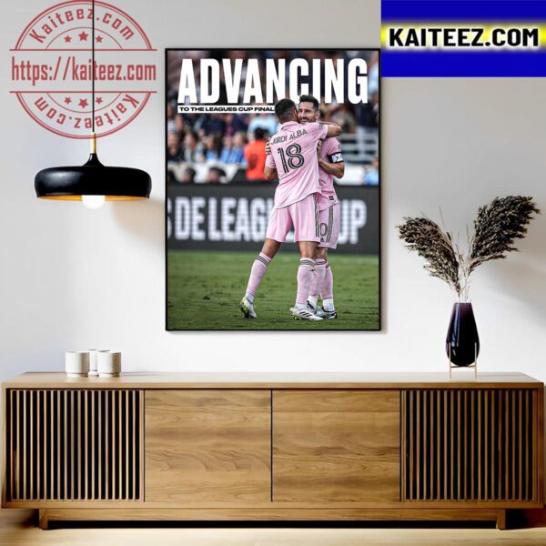 Inter Miami CF Advancing To The Leagues Cup Final 2023 Art Decor Poster Canvas