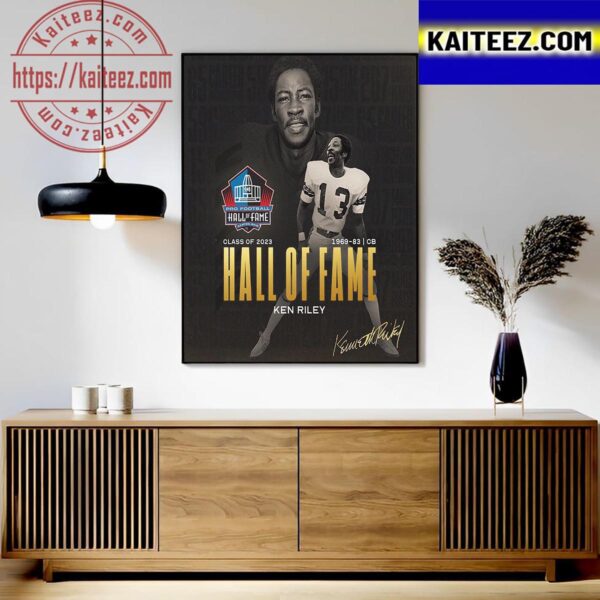 Ken Riley In The Class Of 2023 Pro Football Hall Of Fame Signature Art Decor Poster Canvas