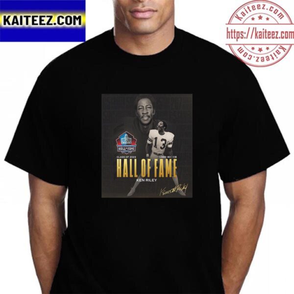 Ken Riley In The Class Of 2023 Pro Football Hall Of Fame Signature Vintage t-Shirt