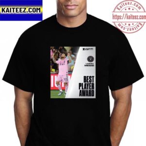 Lionel Messi Take Home Best Player Award At Leagues Cup Awards 2023 Vintage T-Shirt