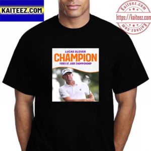 Lucas Glover Wins Back-To-Back PGA Tour Victory At The Fedex St Jude Championship Champions Vintage T-Shirt