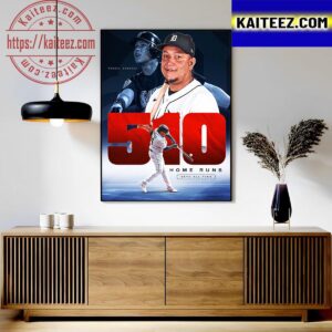 Miguel Cabrera Is 26th All-Time List With 510 Career Home Runs Art Decor Poster Canvas