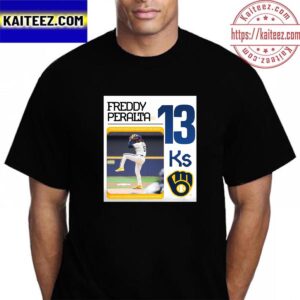 Milwaukee Brewers Freddy Peralta 13 Ks In MLB Vintage T-Shirt