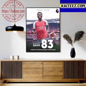 New Arsenal Record Is Set For Bukayo Saka 83 Consecutive Premier League Appearances Art Decor Poster Canvas