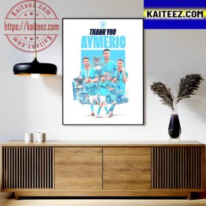 Official Poster Manchester City Farwell And Thank You Laporte Art Decor Poster Canvas