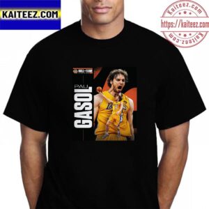 Pau Gasol Is Officially Headed To The Basketball Hall Of Fame Class Of 2023 Vintage T-Shirt