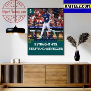 Seattle Mariners Julio Rodriguez 9 Straight Hits Ties Franchise Record Classic T-Shirt Art Decor Poster Canvas