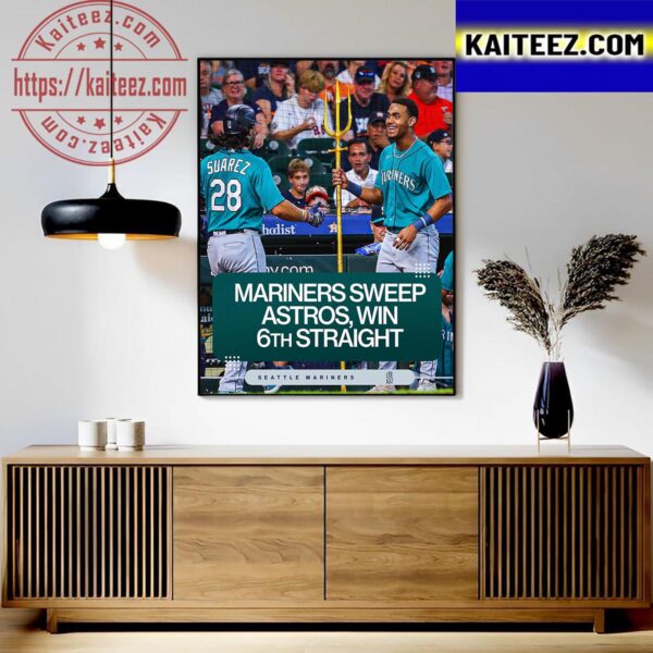 Seattle Mariners Sweep Houston Astros And Win 6th Straight In MLB Classic T-Shirt Art Decor Poster Canvas
