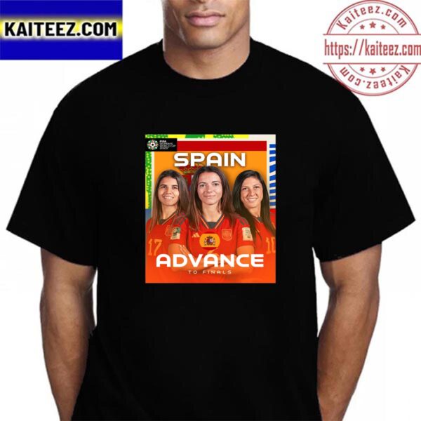 Spain Have Advanced To Their First Ever FIFA Womens World Cup Final Vintage T-Shirt