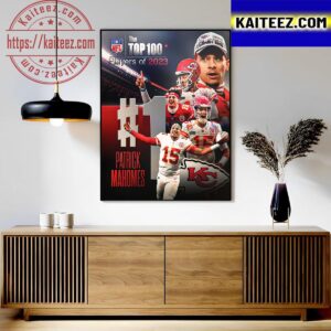 The NFL Top 100 Players Of 2023 Voted Patrick Mahomes Is Top 1 Art Decor Poster Canvas