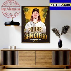 Welcome To San Diego Padres Scott Barlow From The Royals Art Decor Poster Canvas