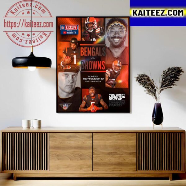 Cincinnati Bengals vs Cleveland Browns At NFL Kickoff 2023 You Cant Make This Stuff Up Art Decor Poster Canvas