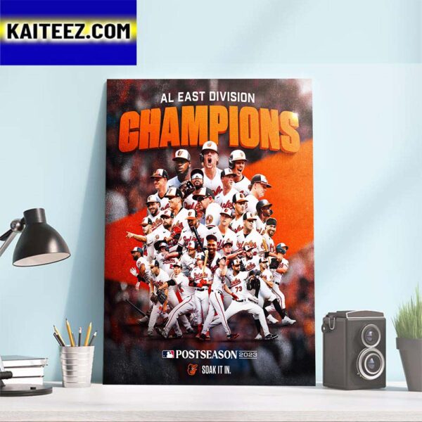 Congratulations To Baltimore Orioles Are The AL East Division Champions Clinched MLB Postseason 2023 Art Decor Poster Canvas