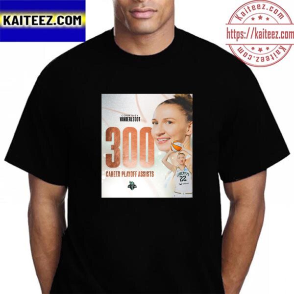 Congratulations To Courtney Vandersloot Of The New York Liberty 300 Career Playoff Assists Vintage T-Shirt