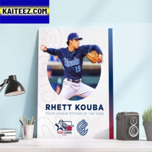 Corpus Christi Hooks Rhett Kouba Is The 2023 Texas League Pitcher Of The Year Art Decor Poster Canvas
