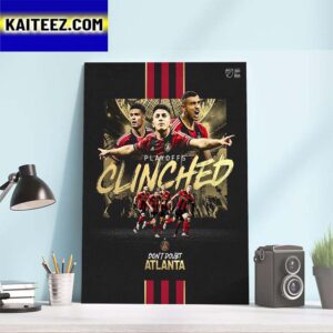 Dont Doubt Atlanta United FC Clinched Audi 2023 MLS Cup Playoffs Art Decor Poster Canvas