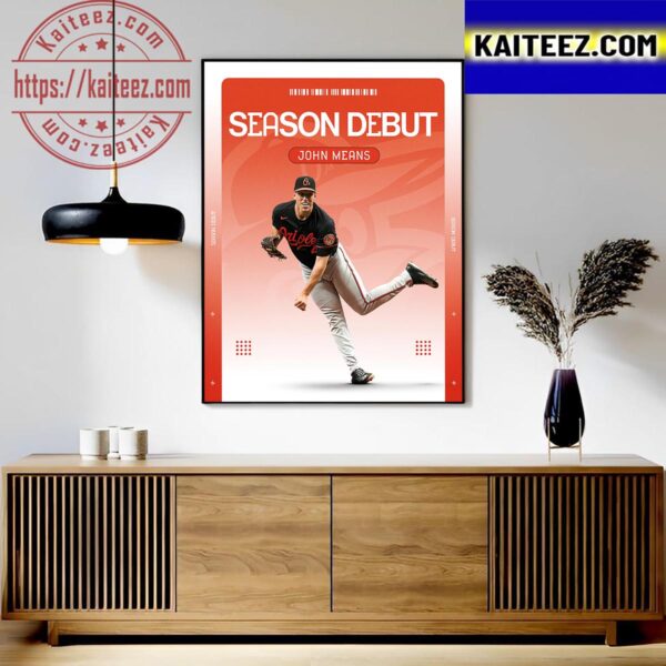 John Means Season Debut In Baltimore Orioles For The First Time Art Decor Poster Canvas