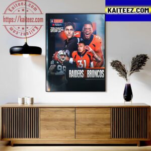 Las Vegas Raiders vs Denver Broncos At NFL Kickoff 2023 You Cant Make This Stuff Up Art Decor Poster Canvas