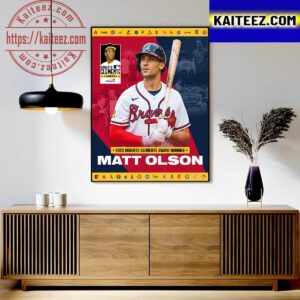 Matt Olson Is The 2023 Atlanta Braves Roberto Clemente Award Nominee Art Decor Poster Canvas
