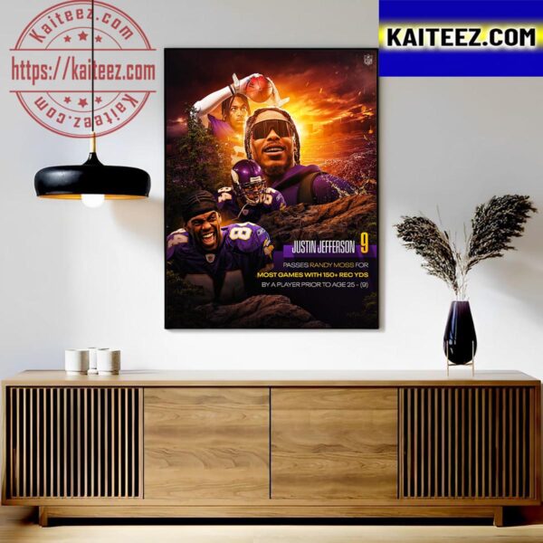 Minnesota Vikings Justin Jefferson Passes Randy Moss For Most Game With 150+ REC YDS Art Decor Poster Canvas