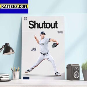 New York Yankees Gerrit Cole Ends Season In Style With Second Shutout Of The Year Art Decor Poster Canvas