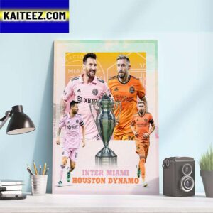 Official Poster For Inter Miami Vs Houston Dynamo For The Lamar Hunt US Open Cup Final 2023 Art Decor Poster Canvas