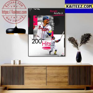 Ronald Acuna Jr Is The First Player To 200 Hits This Season Art Decor Poster Canvas