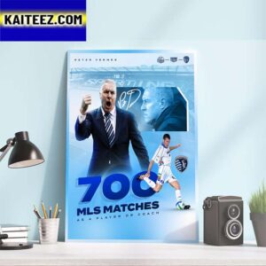 Sporting Kansas City Peter Vermes 700th MLS Matches As A Player Or Coach Art Decor Poster Canvas