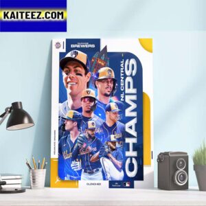 The Milwaukee Brewers Are NL Central Champions And Clinched 2023 MLB Postseason Art Decor Poster Canvas