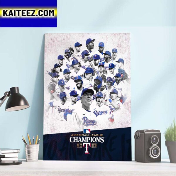 2023 American League Champions Are Texas Rangers Go And Take It Art Decor Poster Canvas