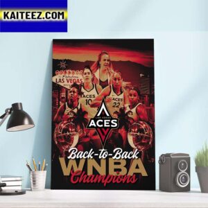 Back To Back 2022 2023 WNBA Champions Are The Las Vegas Aces Art Decor Poster Canvas