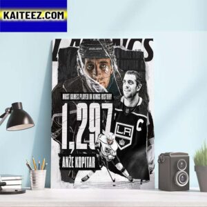 Congrats Anze Kopitar 1297 NHL Games Played Is The Most Games Played In Los Angeles Kings History Art Decor Poster Canvas