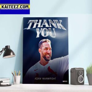 Congratulations On A Great Career And Thank You Adam Wainwright Art Decor Poster Canvas