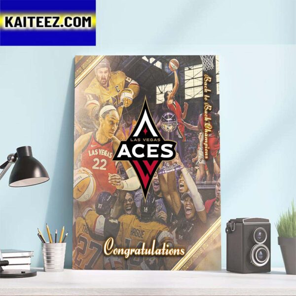 Congratulations The Las Vegas Aces Back To Back WNBA Champions Art Decor Poster Canvas