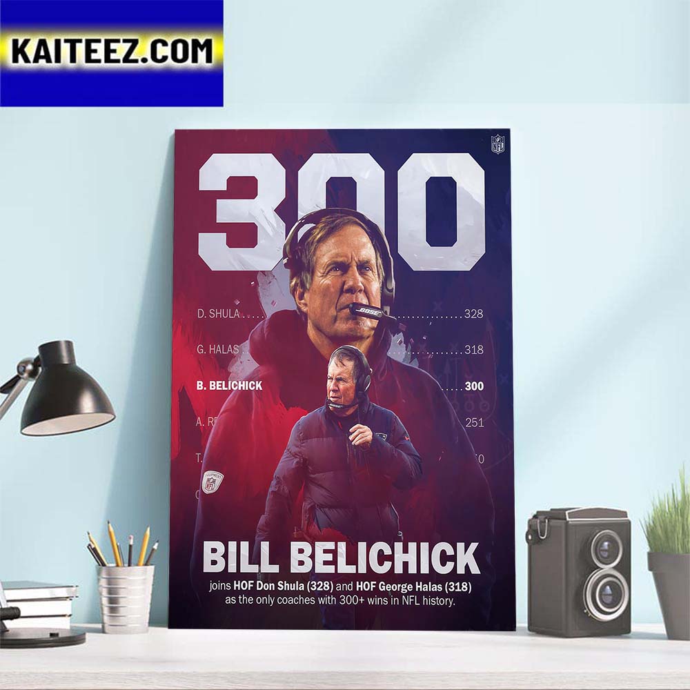 Congratulations to Bill Belichick 300 Regular Season Wins In NFL History Art Decor Poster Canvas