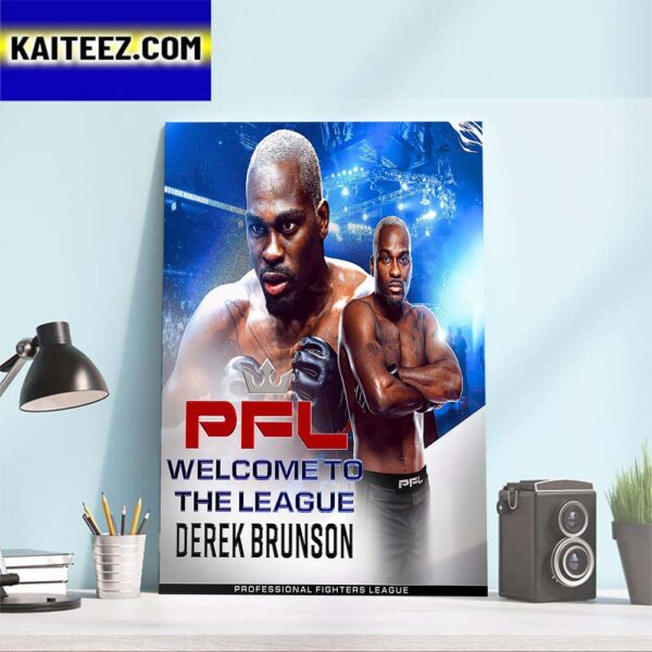 Derek Brunson Welcome To The League PFL Professional Fighters League Art Decor Poster Canvas