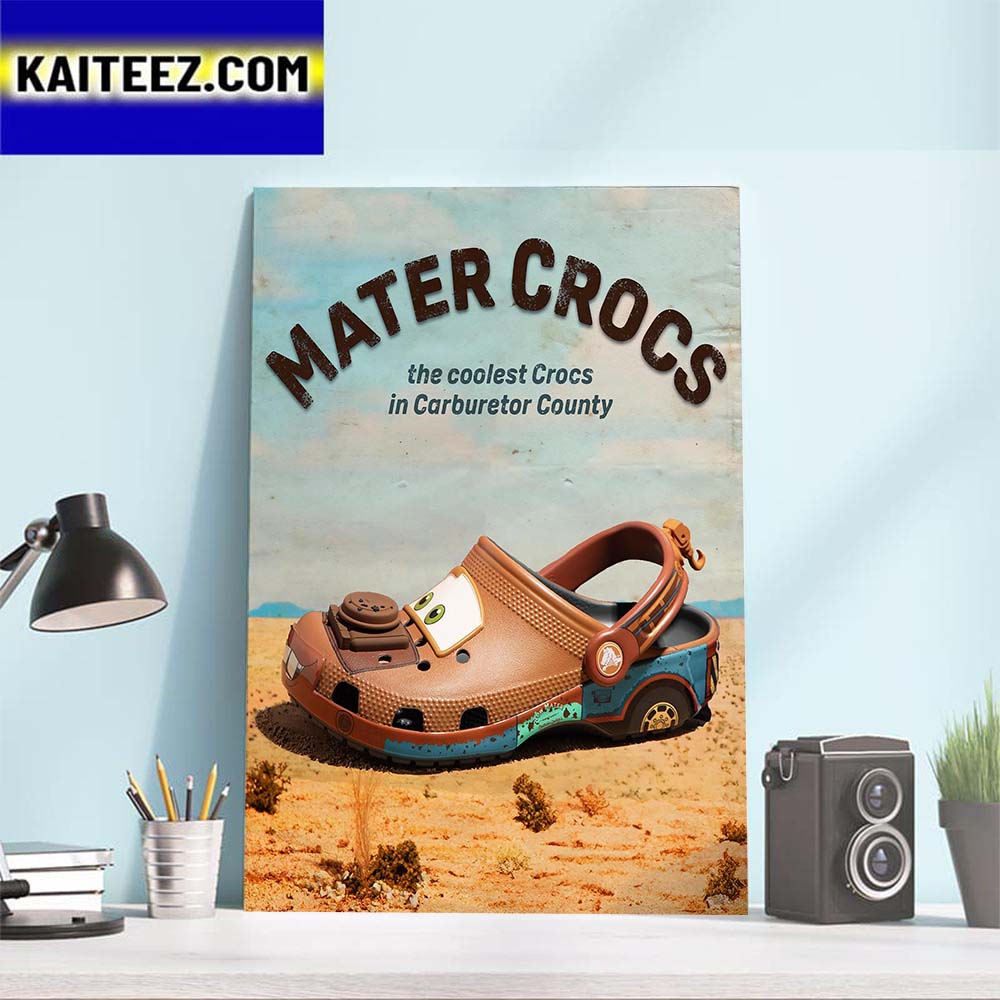 Disney Pixar Cars X Crocs Classic Clog Mater - Mater Crocs The Coolest Crocs In Carburetor County Art Decor Poster Canvas