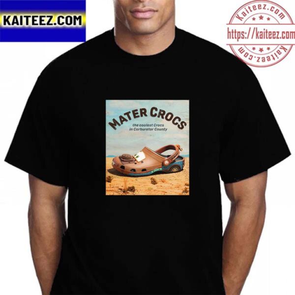 Disney Pixar Cars X Crocs Classic Clog Mater – Mater Crocs The Coolest Crocs In Carburetor County Vintage T-Shirt