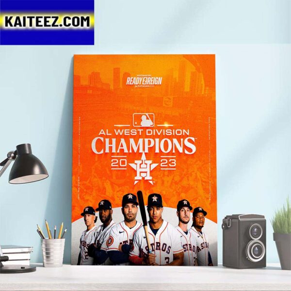 Houston Astros Are 2023 AL West Division Champions Art Decor Poster Canvas