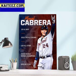 Legendary Career Of Miguel Cabrera Officially Comes To An End Art Decor Poster Canvas