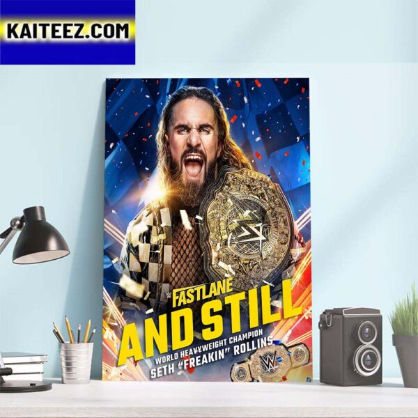 Seth Rollins And Still World Heavyweight Champion At WWE Fastlane Art Decor Poster Canvas