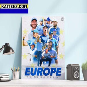 Team Europe Wins The 2023 Ryder Cup Art Decor Poster Canvas