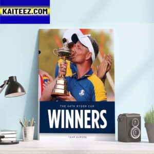 The 44th Ryder Cup Winners Are Team Europe Art Decor Poster Canvas