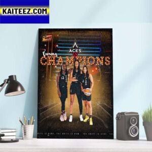 The First Back To Back WNBA Champions Since 2002 Are The Las Vegas Aces And The 2023 WNBA Champions Art Decor Poster Canvas
