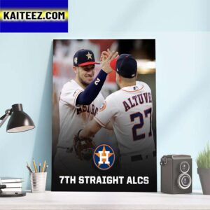 The Houston Astros Are Headed To 7th Straight The ALCS Art Decor Poster Canvas